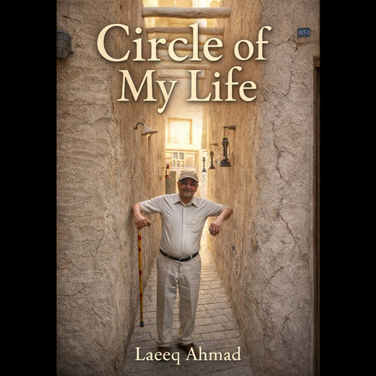 Circle of My life Laeeq Ahmed