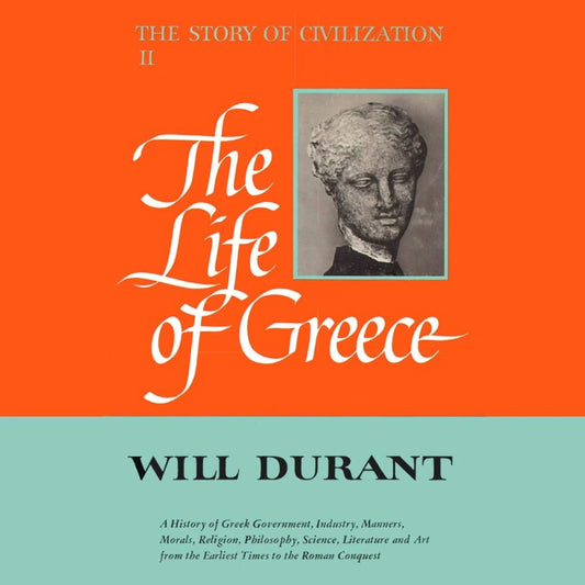 Part 02: The Story of Civilization | The Life of Greece | Will Durant