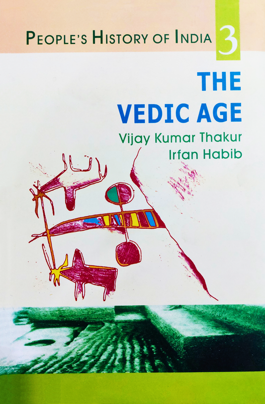 A People's History of India 3: The Vedic Age | عرفان حبیب، وجے ٹھاکر 